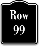 Row 99 Aisle BLACK Aluminum Composite Sign
