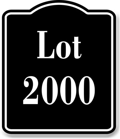 Lot 2000 Building Site BLACK Aluminum Composite Sign