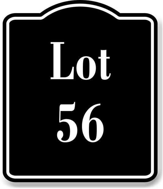 Lot 56 Building Site BLACK Aluminum Composite Sign