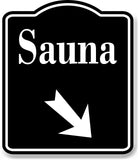 Sauna Day Spa 45 Degree Down Right Arrow BLACK Aluminum Composite Sign