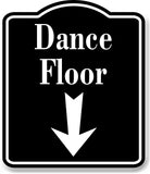 Dance Floor Down Arrow BLACK Aluminum Composite Sign