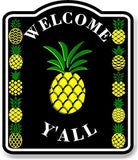 Welcome Y'all Yellow Pineapples BLACK Aluminum Composite Sign