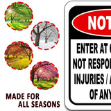 WARNING Enter at own risk Not responsible for injuries Aluminum Composite Sign