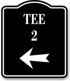 Tee 2 Golf Course Left Arrow BLACK Aluminum Composite Sign