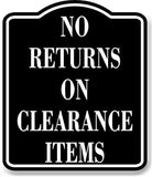 No Returns On Clearance Items BLACK Aluminum Composite Sign