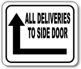 ALL DELIVERIES TO SIDE DOOR AROUND CORNER LEFT UP ARROW Aluminum Composite Sign