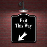 Exit This Way 45 Degree Down Left Arrow BLACK Aluminum Composite Sign