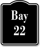 Bay 22 Bin BLACK Aluminum Composite Sign