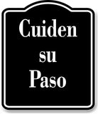 Cuiden su Paso Spanish firmar BLACK Aluminum Composite Sign