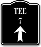 Tee 7 Golf Course Up Arrow BLACK Aluminum Composite Sign