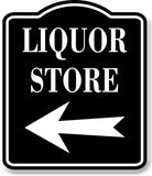 Liquor Store Left Arrow BLACK Aluminum Composite Sign