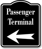 Passenger Terminal Left Arrow BLACK Aluminum Composite Sign