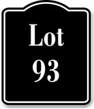 Lot 93 Building Site BLACK Aluminum Composite Sign