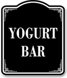 Yogurt Bar BLACK Aluminum Composite Sign