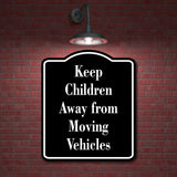 Keep Children Away from Moving Vehicles Safty BLACK Aluminum Composite Sign