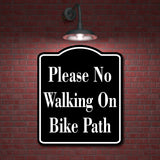 Please No Walking On Bike Path BLACK Aluminum Composite Sign