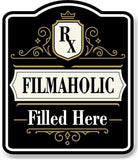 Filmaholic_RX_Filled_Here_BLACK Aluminum Composite Sign