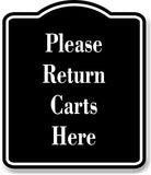 Please Return Carts Here Golf Course BLACK Aluminum Composite Sign