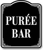 Puree Bar BLACK Aluminum Composite Sign