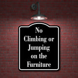 No Climbing or Jumping on the Furniture Child BLACK Aluminum Composite Sign