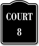 Court 8 BLACK Aluminum Composite Sign