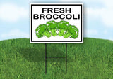 FRESH BROCCOLI Yard Sign Road with Stand LAWN SIGN