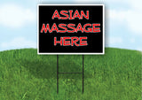 ASIAN MASSAGE HERE BLACK Plastic Yard Sign ROAD SIGN with Stand