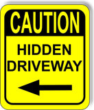 CAUTION HIDDEN DRIVEWAY LEFT ARROW VERTICAL Metal Aluminum Composite Sign