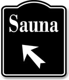 Sauna Day Spa 45 Degree Up Left Arrow BLACK Aluminum Composite Sign