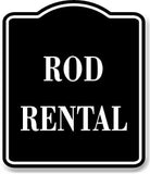 Rod Rental BLACK Aluminum Composite Sign