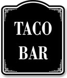 Taco Bar BLACK Aluminum Composite Sign