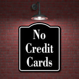 No Credit Cards Elegant BLACK Aluminum Composite Sign