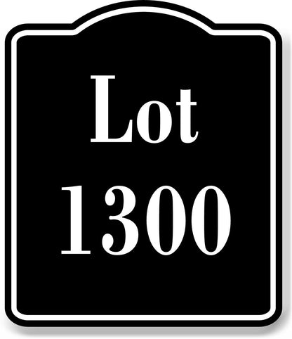 Lot 1300 Building Site BLACK Aluminum Composite Sign