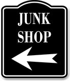 Junk Shop Left Arrow BLACK Aluminum Composite Sign