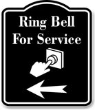 Ring Bell For Service Left Arrow BLACK Aluminum Composite Sign