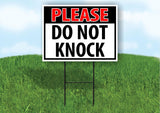 PLEASE do not KNOCK black and red 18 in x 24 in Yard Sign Road Sign with Stand