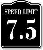 Speed Limit 7.5 BLACK Aluminum Composite Sign