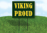 VIKING PROUD GREEN GOLD 18 in x 24 in Yard Sign Road Sign with Stand