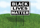 BLACK LIVES MATTER Plastic Yard Sign ROAD SIGN with Stand