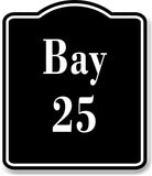 Bay 25 Bin BLACK Aluminum Composite Sign