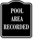 Pool Area Recorded BLACK Aluminum Composite Sign