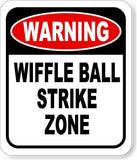 WARNING WIFFLE BALL STRIKE Aluminum composite sign