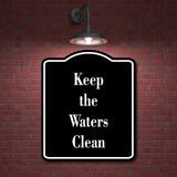 Keep the Waters Clean Fish BLACK Aluminum Composite Sign