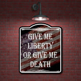 Give Me Liberty Or Give Me Death With Flag BLACK Aluminum Composite Sign