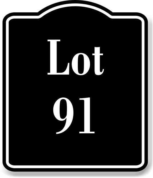 Lot 91 Building Site BLACK Aluminum Composite Sign