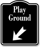 Play Ground 45 Degree Down Left Arrow BLACK Aluminum Composite Sign
