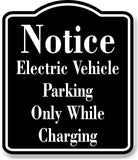 Notice Electric Vehicle Parking Only Charging BLACK Aluminum Composite Sign