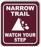 NARROW TRAIL WATCH YOUR STEP TRAIL CAMPING Metal Aluminum composite sign