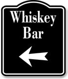 Whiskey Bar Left Arrow BLACK Aluminum Composite Sign