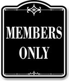 Members Only BLACK Aluminum Composite Sign